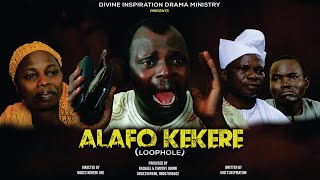 Alafo Kekere Loophole Must Watch Written by Rachael Oginni DIVINE FILMS [upl. by Yonita]