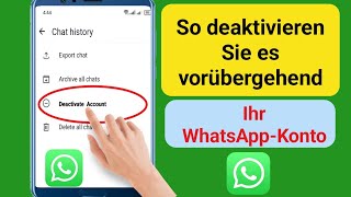 So deaktivieren Sie Ihr WhatsAppKonto vorübergehend ohne es zu löschen 2024 [upl. by Brelje]