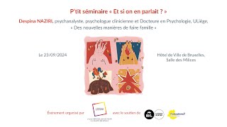 P’tit séminaire « Et si on en parlait  » le 23092024  Despina NAZIRI [upl. by Atthia]