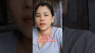 Lumingon Ka Lang likecommentshare akoysayoatikayakinlamang [upl. by Eyde]