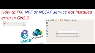 How to FIX NPF or NCCAP service not installed error in GNS 3 issue Resolved ENGLISH [upl. by Morlee]