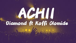 Achii  Diamond platnumz ft Koffi Olomide Lyrics [upl. by Ijies909]