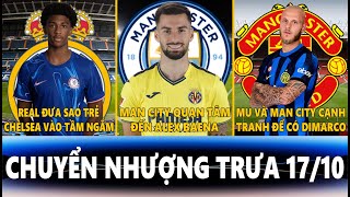 CHUYỂN NHƯỢNG TRƯA 1710  REAL NGẮM ACHEAMPONG MAN CITY QUAN TÂM BAENA MU VÀ MC MUỐN CÓ DIMARCO [upl. by Rhines]