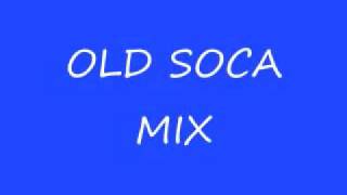 OLD SOCA MIXS [upl. by Val]