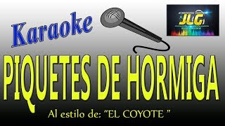 PIQUETES DE HORMIGA karaoke EL COYOTE Y SU BANDA TIERRA SANTA [upl. by Audi]