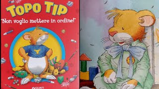 TOPO TIP  NON VOGLIO METTERE IN ORDINE  AUDIOLIBRI PER BAMBINI [upl. by Opalina]