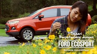 Weekend ke Puncak dengan Ford EcoSport bersama AutonetMagz [upl. by Ezri]