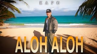 ALOH ALOH  Kapo  Audio Oficial [upl. by Acir]