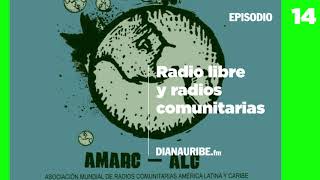 14  Radio libre y radios comunitarias [upl. by Bartholomew106]