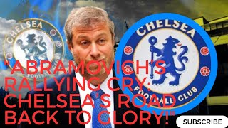 Roman Abramovich’s Inspiring Message After Chelsea’s Victory Over Leicester [upl. by Haela]