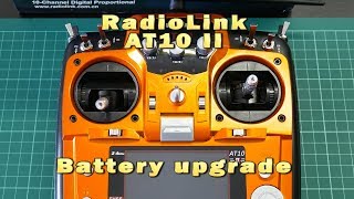 RadioLink AT10II Batery upgrade [upl. by Inavoy857]