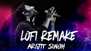 Arijit Singh all songs remix Lofi song create by Creativerishii [upl. by Adnertal]