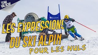 Les Expressions Du Ski Alpin Pour Les Nuls  TEAM VALOCHE [upl. by Gaynor]