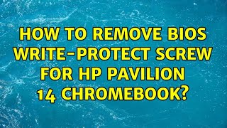 How to remove BIOS WriteProtect Screw for HP Pavilion 14 Chromebook [upl. by Artimid586]