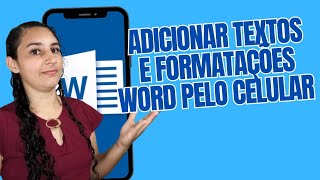 COMO ADICIONAR TEXTO NO WORD PELO CELULAR e FORMATAR [upl. by Yrrah]