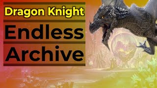 Endless Archvie Dragon Knight Guide [upl. by Ketty]