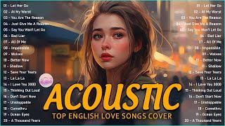 Trending Acoustic Love Songs Cover Playlist 2023 ❤️ Soft Acoustic Cover Of Popular Love Songs [upl. by Ashien129]