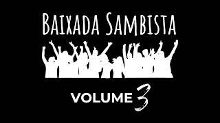 Baixada Sambista Volume 3 [upl. by Abran]