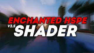 ENCHANTED HSPE V25  BEST MCPE SHADERS FOR 113114115116 [upl. by Warder780]