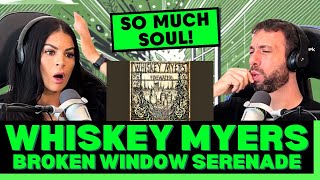 THIS ONE HITS CLOSE TO HOME First Time Hearing Whiskey Myers  Broken Window Serenade Reaction [upl. by Nidnal137]