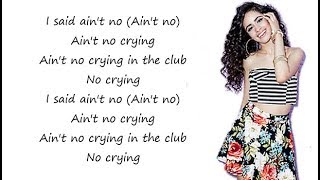 Camila Cabello  CRYING IN THE CLUB Lyrics [upl. by Elleiram]