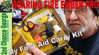 My Ideal First Aid Kit Carry Roaring Fire Ember Pro Utility Organizer [upl. by Einahpet]