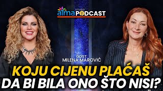 KOJU CIJENU PLAĆAŠ DA BI BILA ONO ŠTO NISI  Milena Marović Podcast [upl. by Jaynell618]