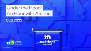 CES 2022 Under the Hood An Hour with Amnon [upl. by Amimej]