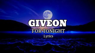 GiveonForTonightLyrics  SPUNKLyrics sad music [upl. by Iak]