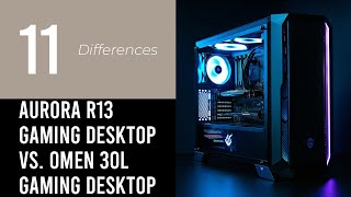 Alienware Aurora R13 Gaming Desktop Vs OMEN 30L Gaming Desktop PC [upl. by Anolla]