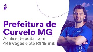 Prefeitura de Curvelo MG Análise de edital com 445 vagas e até R 19 mil [upl. by Nylra]