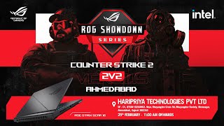 25th Feb  Ahmedabad  ROG Showdown Series 2024  CS2 2v2 intelindia [upl. by Cordalia853]