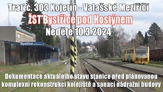 240310 Dokumentace žel stanice Bystřice pod Hostýnem před plánovanou rekonstrukcí [upl. by Smith]