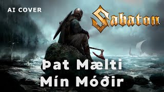 SABATON  Þat Mælti Mín Móðir Песня Викингов 2в1 \ AI Cover [upl. by Corrine]