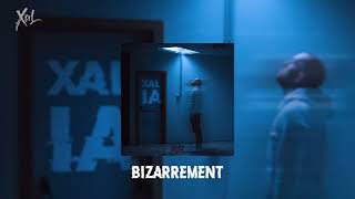 XAL  Bizarrement [upl. by Sergias]