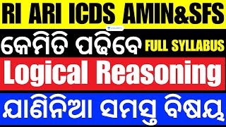 OSSSC Combined Recruitment RI ICDS AMIN amp SFS 2023 FULL SYLLABUS Logical Reasoning କେମିତି ପଢିବେ [upl. by Anihsit]