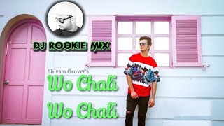 Wo Chali Wo Chali Dj Rookie Extended Beat Mix  Shivam Grover [upl. by Deeann980]