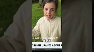 British girl rants about price of ice cream in video shorts [upl. by Angle]