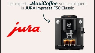 Jura Impressa F50 Classic  Machine à café automatique  Le Test MaxiCoffee [upl. by German729]