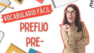 Prefijo pre significado y usos  LENGUA CASTELLANA FÁCIL 📚 [upl. by Ivie358]