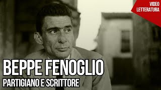 Beppe Fenoglio  Partigiano e scrittore [upl. by Nueovas]