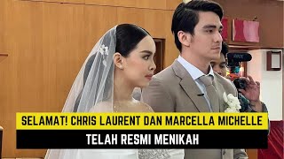 SELAMAT Chris Laurent dan Marcella Michelle Telah Resmi Menikah [upl. by Kellyann107]