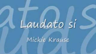 Laudato si  Mickie Krause [upl. by Ives131]