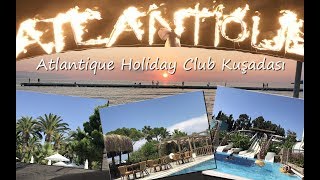 Atlantique Holiday Club Tortuga Aquapark Yeme İçme  Deniz Havuz  Tanıtım  Kuşadası [upl. by Kryska227]