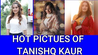 HOT PICTUES OF TANISHQ KAUR [upl. by Annavas]