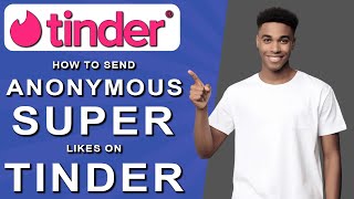 How to send anonymous super likes on tinder 2024 [upl. by Libove213]