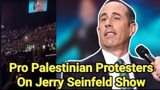 Pro Palestinian Protesters  Jerry Seinfeld Show  Heckler  Palestinians  Israel [upl. by Knut497]