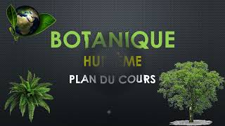 PLAN DU COURS DE BOTANIQUE 8 ème EB [upl. by Lotson]