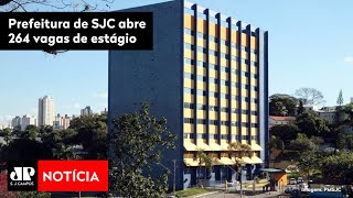 Prefeitura de SJC abre 264 vagas de estágio [upl. by Eblehs]