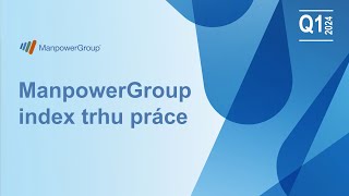 ManpowerGroup index trhu práce Q1 2024 [upl. by Inoue]